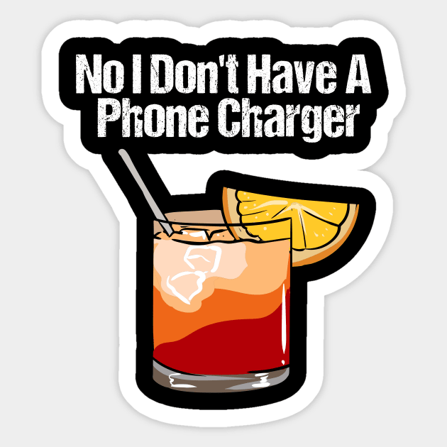 No I Don't Have A Phone Charger Sticker by maxcode